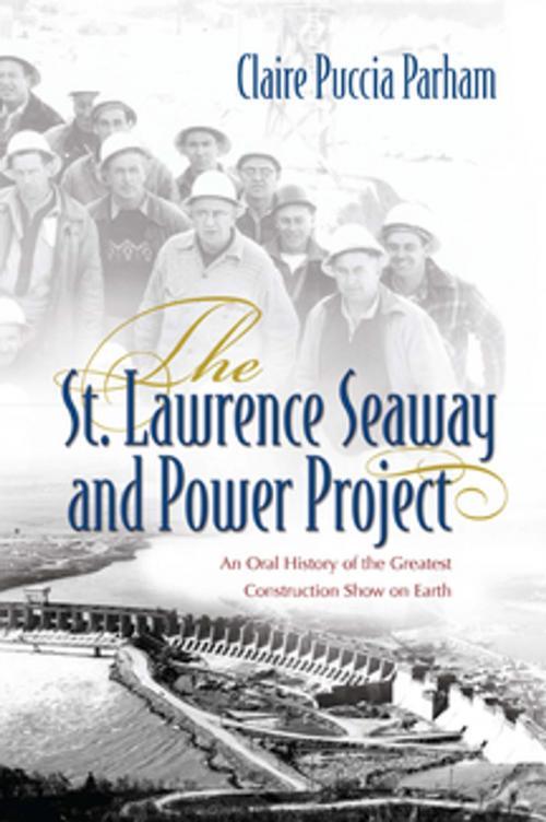 Cover of the book The St. Lawrence Seaway and Power Project by Claire Parham, Syracuse University Press