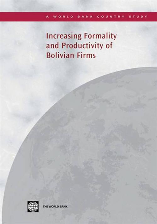 Cover of the book Increasing Formality And Productivity Of Bolivian Firms by Sakho Yaye, World Bank