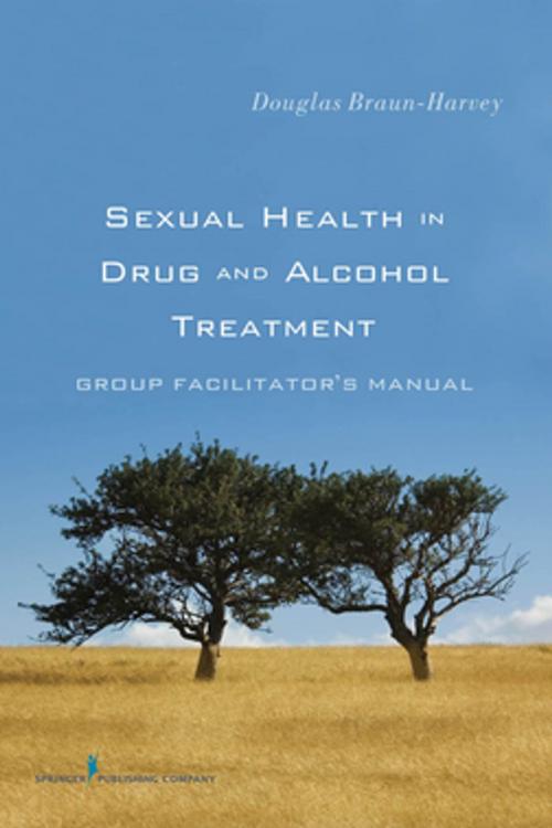 Cover of the book Sexual Health in Drug and Alcohol Treatment by Douglas Braun-Harvey, MA, Springer Publishing Company