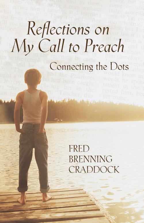 Cover of the book Reflections on My Call to Preach by Dr. Fred Craddock, Chalice Press