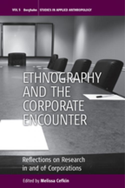 Cover of the book Ethnography and the Corporate Encounter by , Berghahn Books