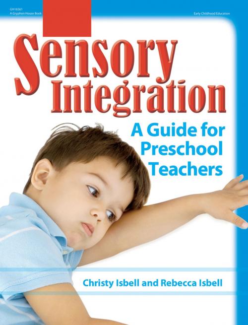 Cover of the book Sensory Integration by Christy Isbell, PhD, Gryphon House Inc.