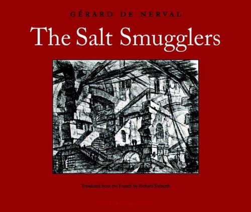 Cover of the book The Salt Smugglers by Gerard de Nerval, Steerforth Press