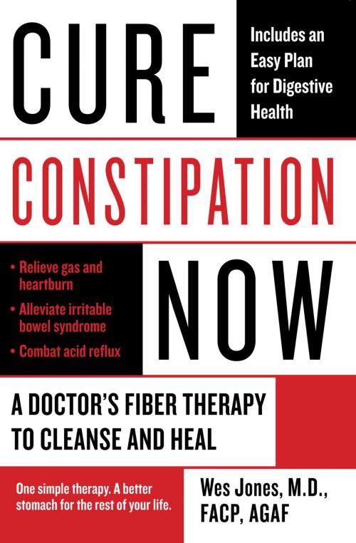Cover of the book Cure Constipation Now by Wes Jones, Penguin Publishing Group