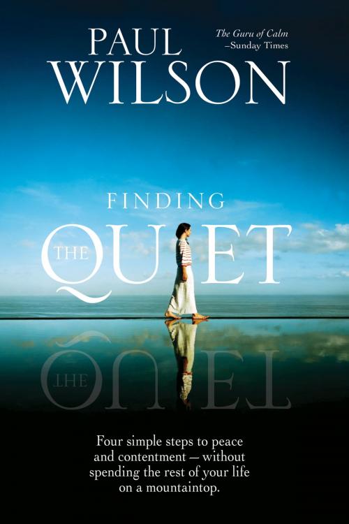 Cover of the book Finding the Quiet by Paul Wilson, Penguin Publishing Group