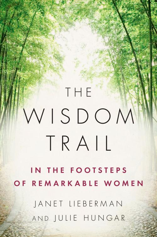 Cover of the book The Wisdom Trail by Janet Lieberman, Julie Hungar, Penguin Publishing Group