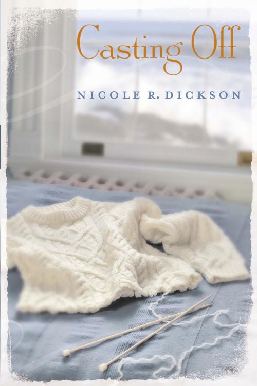 Cover of the book Casting Off by Nicole R. Dickson, Penguin Publishing Group