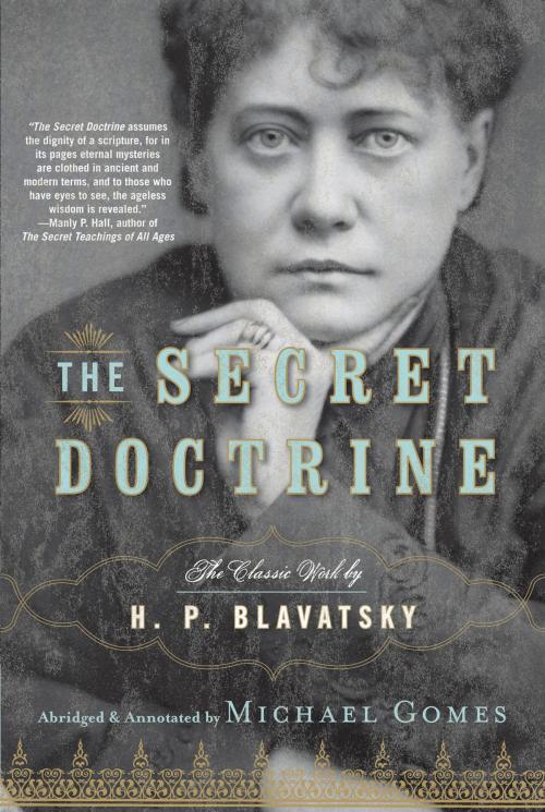 Cover of the book The Secret Doctrine by H.P. Blavatsky, Michael Gomes, Penguin Publishing Group