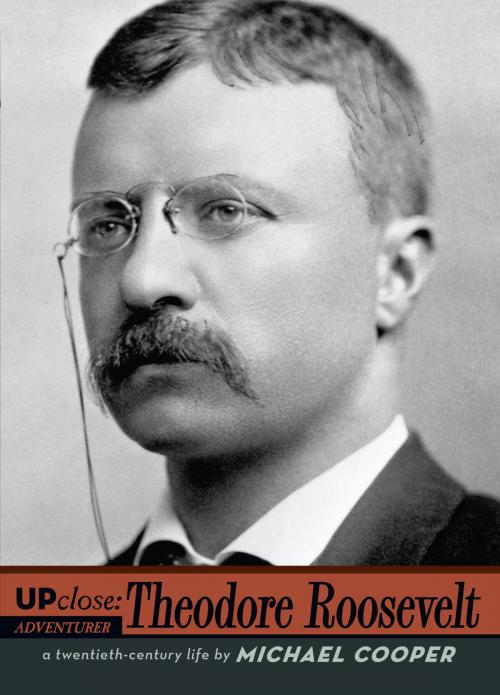 Cover of the book Theodore Roosevelt by Michael L. Cooper, Penguin Young Readers Group