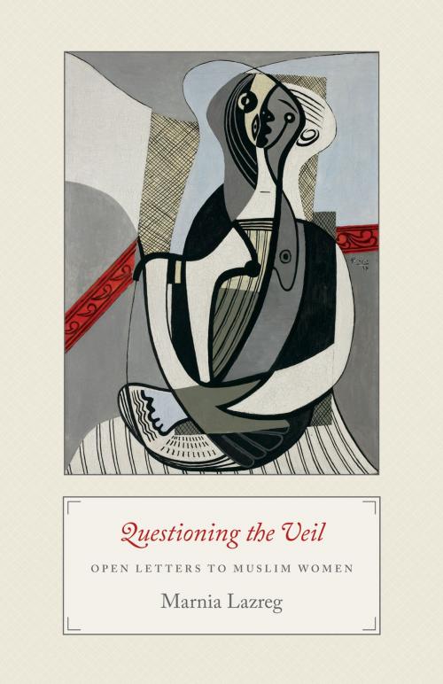 Cover of the book Questioning the Veil by Marnia Lazreg, Princeton University Press