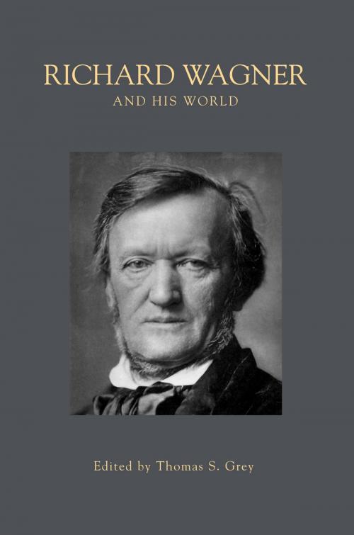 Cover of the book Richard Wagner and His World by , Princeton University Press
