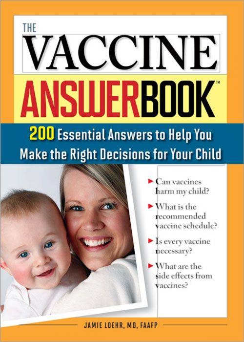 Cover of the book The Vaccine Answer Book by Jamie Loehr, M.D., Sourcebooks