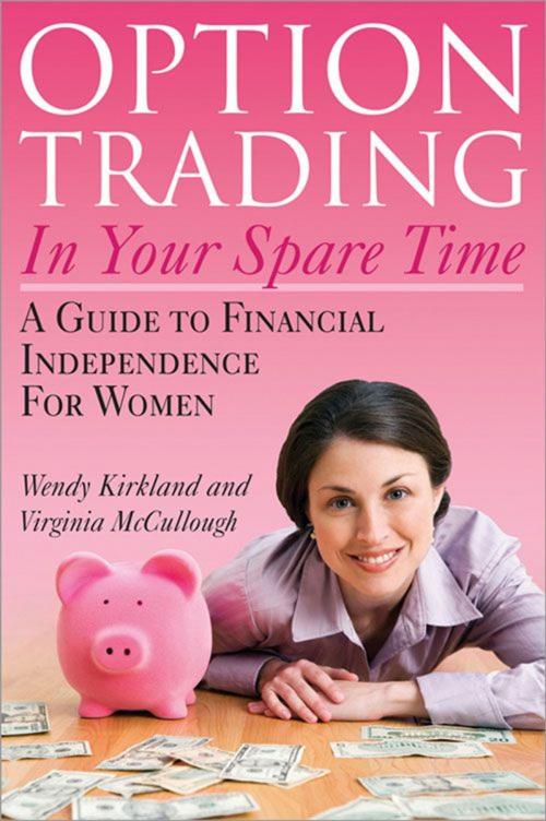 Cover of the book Option Trading in Your Spare Time by Virginia McCullough, Wendy Kirkland, Sourcebooks