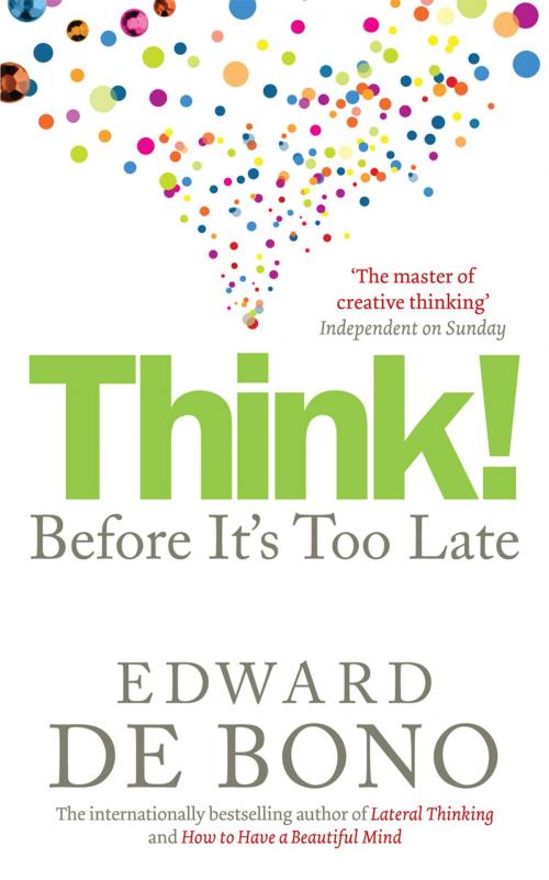 Cover of the book Think! by Edward de Bono, Ebury Publishing