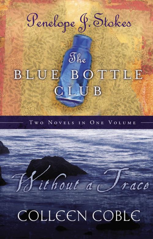 Cover of the book Without a Trace & Blue Bottle Club 2 in 1 by Colleen Coble, Thomas Nelson