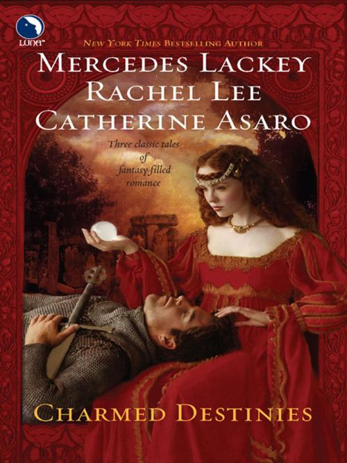 Cover of the book Charmed Destinies by Mercedes Lackey, Rachel Lee, Catherine Asaro, Luna