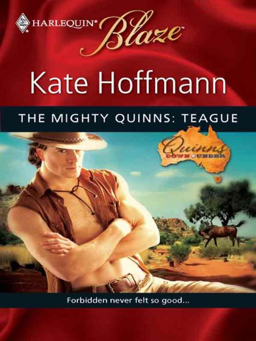 Cover of the book The Mighty Quinns: Teague by Kate Hoffmann, Harlequin
