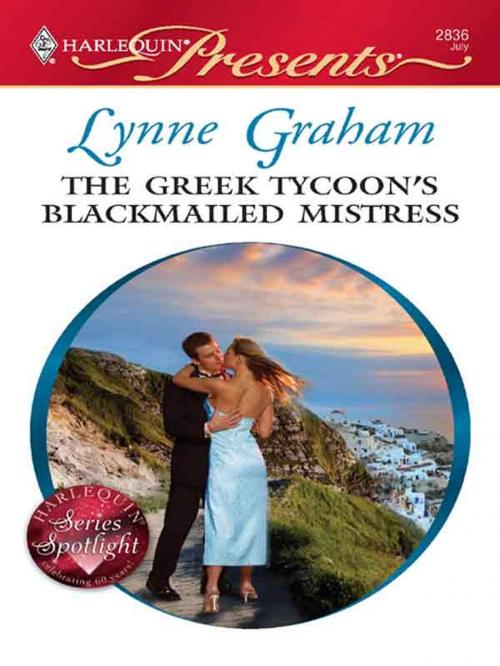 Cover of the book The Greek Tycoon's Blackmailed Mistress by Lynne Graham, Harlequin