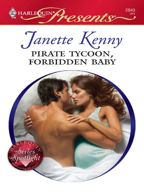 Cover of the book Pirate Tycoon, Forbidden Baby by Janette Kenny, Harlequin