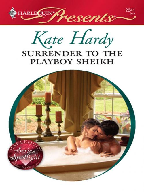 Cover of the book Surrender to the Playboy Sheikh by Kate Hardy, Harlequin