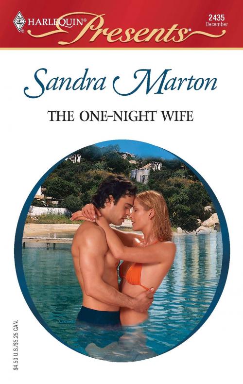Cover of the book The One-Night Wife by Sandra Marton, Harlequin