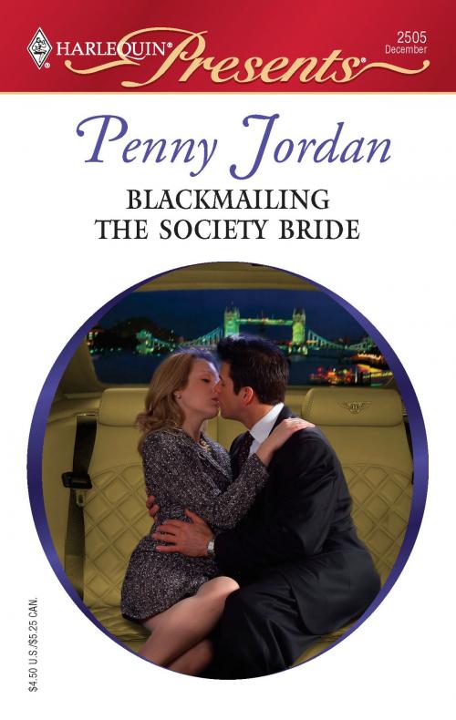 Cover of the book Blackmailing the Society Bride by Penny Jordan, Harlequin