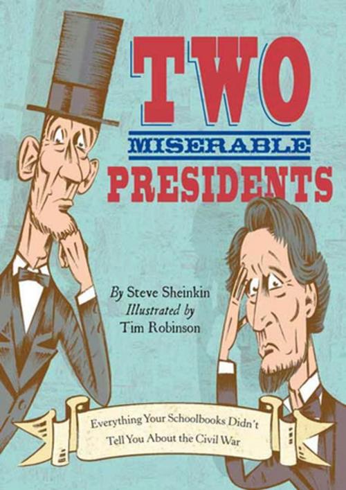 Cover of the book Two Miserable Presidents by Steve Sheinkin, Roaring Brook Press