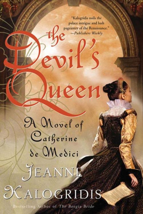 Cover of the book The Devil's Queen by Jeanne Kalogridis, St. Martin's Press