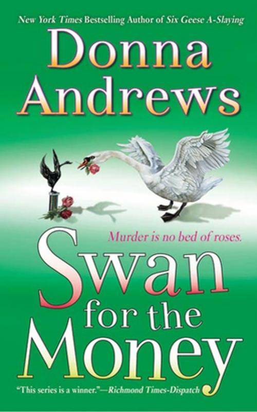 Cover of the book Swan for the Money by Donna Andrews, St. Martin's Press