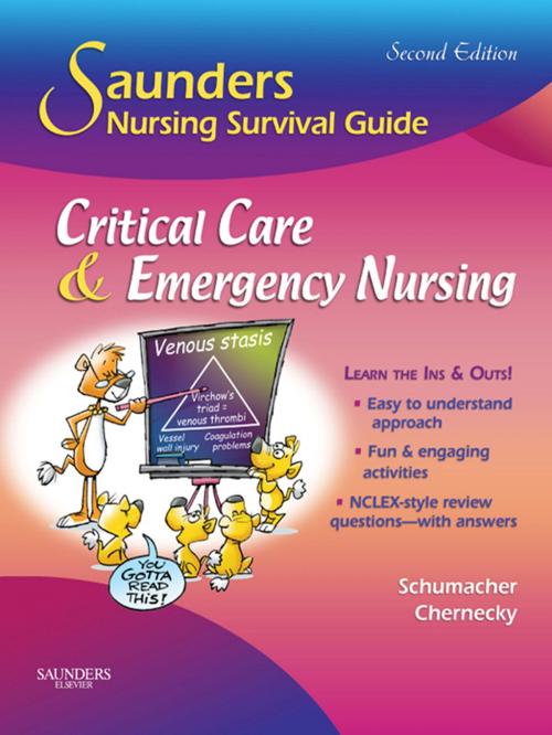 Cover of the book Saunders Nursing Survival Guide: Critical Care & Emergency Nursing by Lori Schumacher, Cynthia C. Chernecky, Elsevier Health Sciences