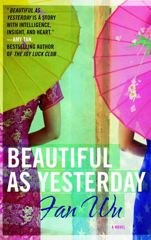 Cover of the book Beautiful as Yesterday by Fan Wu, Atria Books