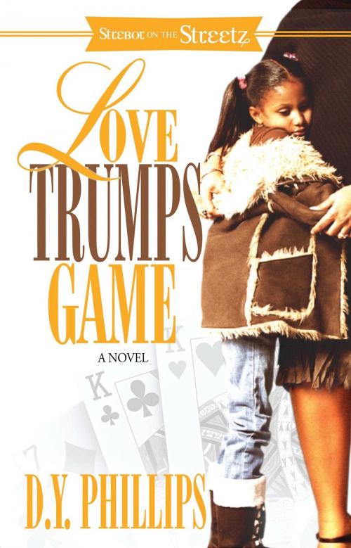 Cover of the book Love Trumps Game by D.Y. Phillips, Strebor Books