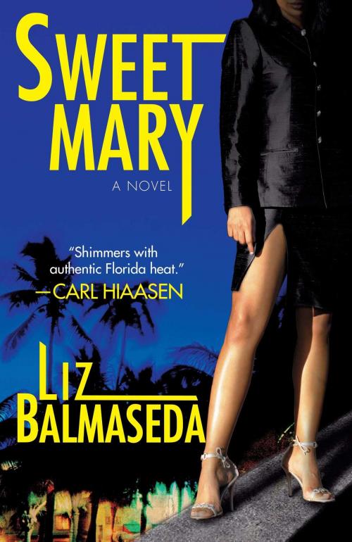 Cover of the book Sweet Mary by Liz Balmaseda, Atria Books