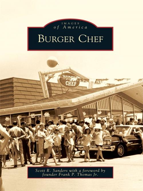 Cover of the book Burger Chef by Scott R. Sanders, Arcadia Publishing Inc.