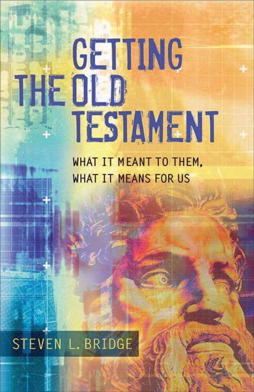 Cover of the book Getting the Old Testament by Steven L. Bridge, Baker Publishing Group