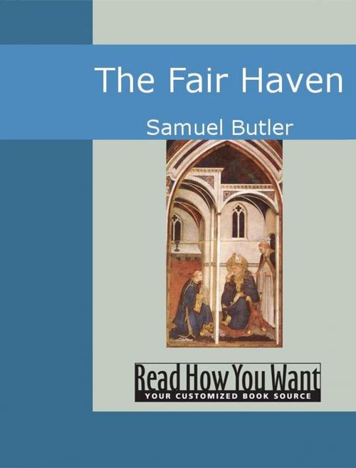 Cover of the book The Fair Haven by Butler Samuel, ReadHowYouWant
