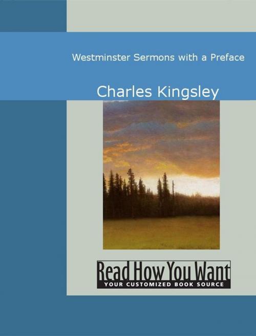 Cover of the book Westminster Sermons With A Preface by Kingsley Charles, ReadHowYouWant