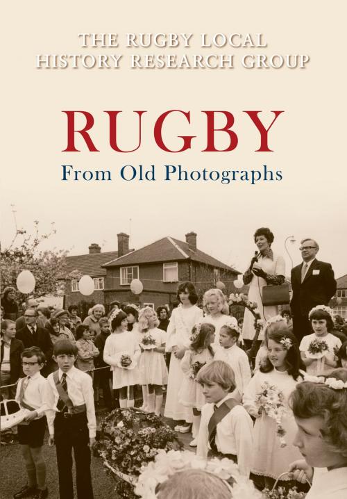 Cover of the book Rugby From Old Photographs by The Rugby Local History Research Group, Amberley Publishing