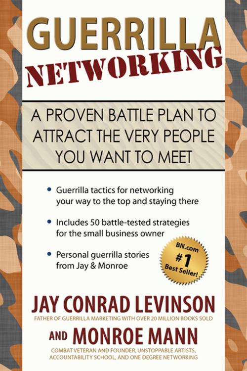 Cover of the book Guerrilla Networking by Monroe Mann, Jay Conrad Levinson, AuthorHouse