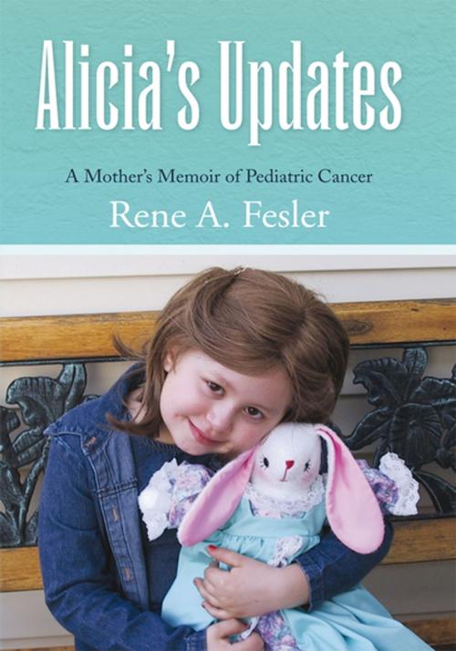 Cover of the book Alicia's Updates by Rene A. Fesler, Xlibris US