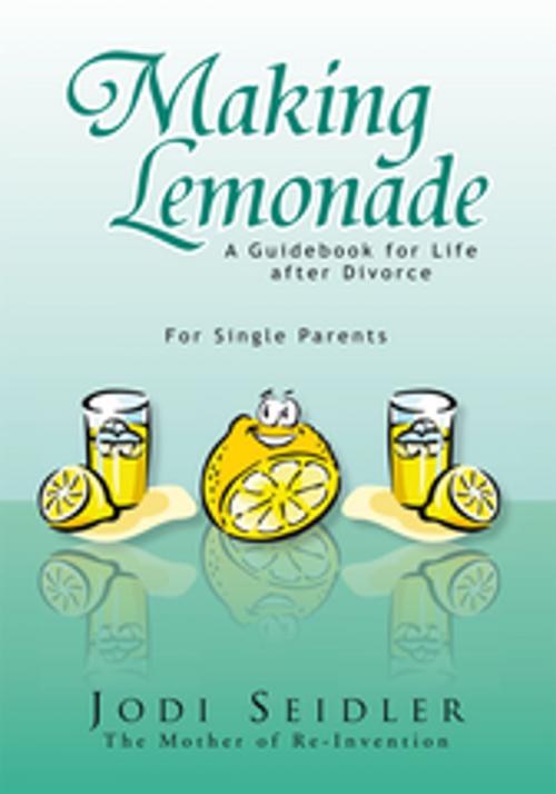 Cover of the book Making Lemonade by Jodi Seidler, Xlibris US