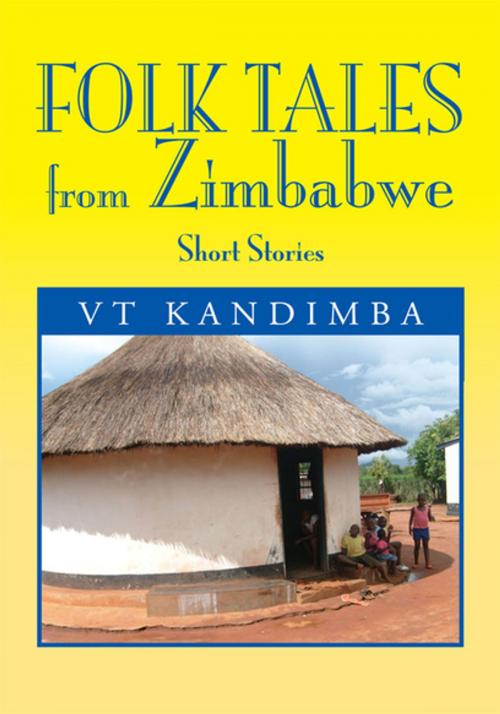 Cover of the book Folk Tales from Zimbabwe by V. T. Kandimba, Xlibris US
