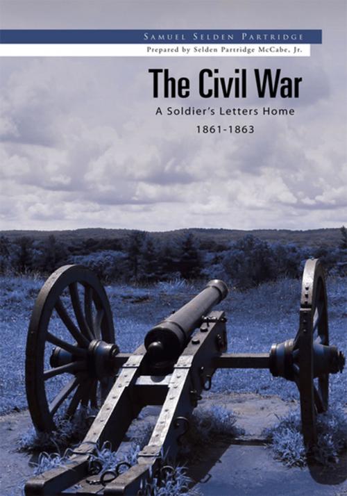 Cover of the book The Civil War by Selden Partridge McCabe, Jr, Xlibris US