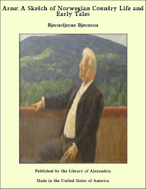 Cover of the book Arne: A Sketch of Norwegian Country Life by Bjørnstjerne Bjørnson, Library of Alexandria