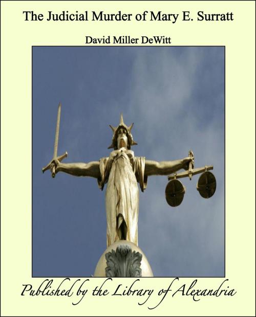 Cover of the book The Judicial Murder of Mary E. Surratt by David Miller DeWitt, Library of Alexandria