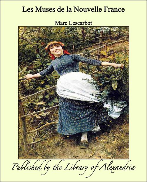 Cover of the book Les Muses de la Nouvelle France by Marc Lescarbot, Library of Alexandria