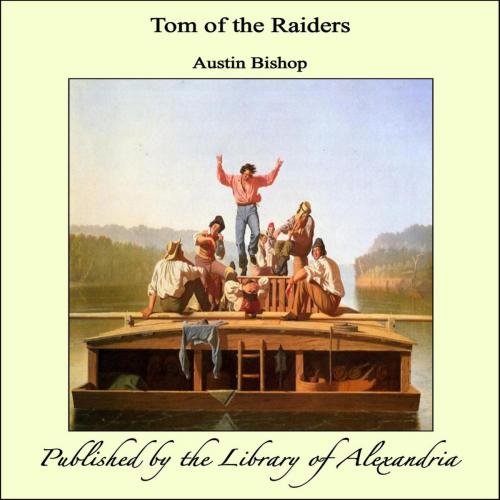 Cover of the book Tom of the Raiders by Austin Bishop, Library of Alexandria