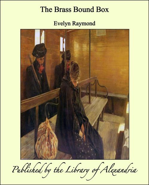 Cover of the book The Brass Bound Box by Evelyn Raymond, Library of Alexandria