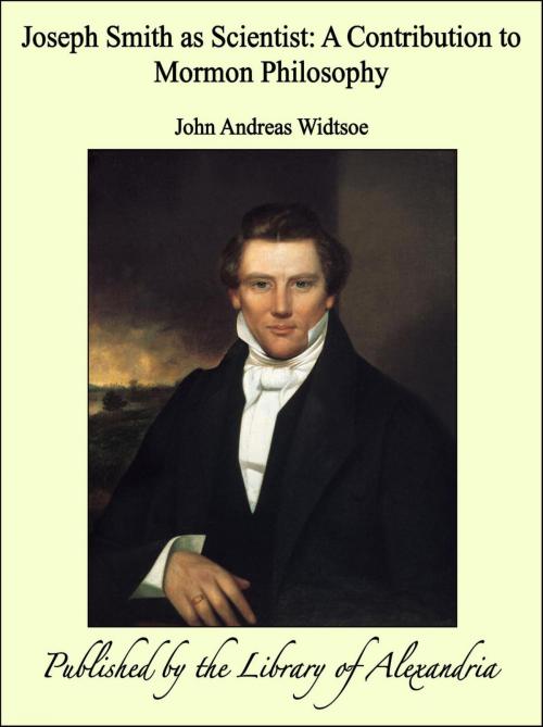 Cover of the book Joseph Smith as Scientist: A Contribution to Mormon Philosophy by John Andreas Widtsoe, Library of Alexandria