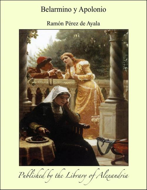 Cover of the book Belarmino y Apolonio by Ramón Pérez de Ayala, Library of Alexandria